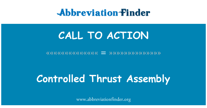 CALL TO ACTION: Controlled Thrust Assembly