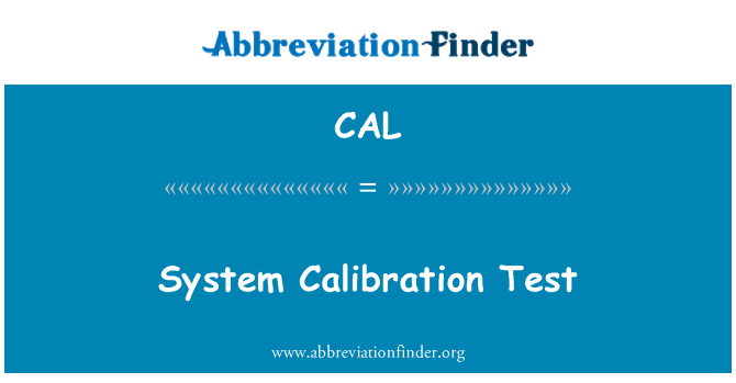 CAL: Sistem kalibrasyon testi