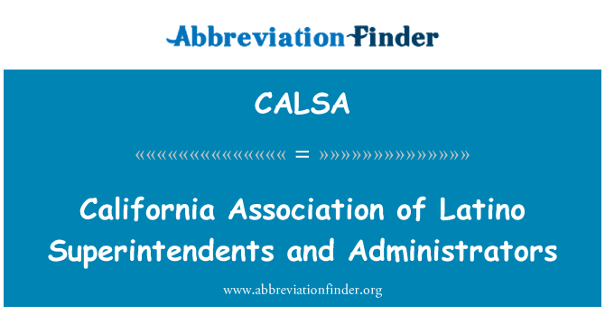CALSA: California Association of Latino Superintendents and Administrators