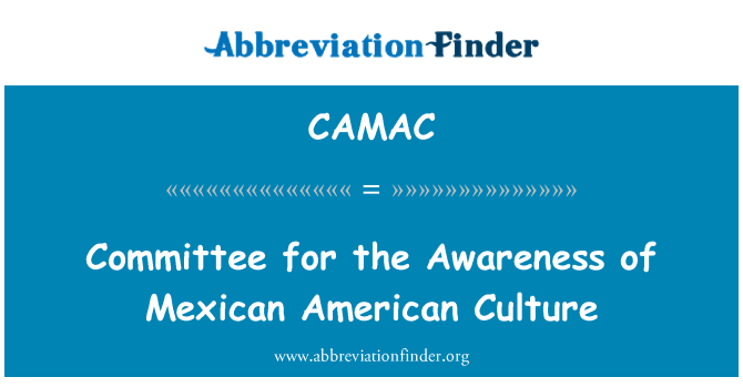 CAMAC: Udvalget for bevidstheden om mexicanske amerikanske kultur