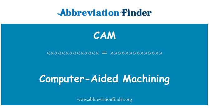 CAM: Mecanizado asistido por computadora