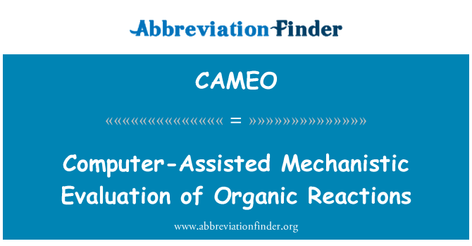 CAMEO: Computer-Assisted Mechanistic Evaluation of Organic Reactions