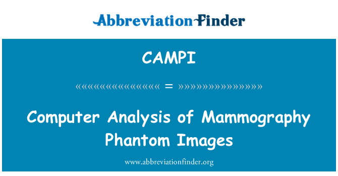 CAMPI: Analiza de calculator de mamografie imagini fantomă