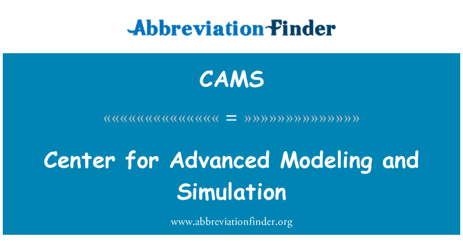 CAMS: Centre d'avancées de modélisation et Simulation