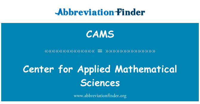 CAMS: Center for Applied Mathematical Sciences