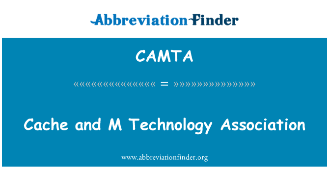 CAMTA: แคชและสมาคมเทคโนโลยี M