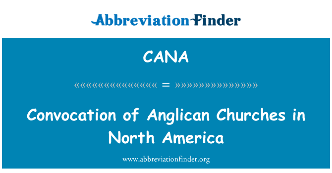 CANA: Convocation of Anglican Churches in North America