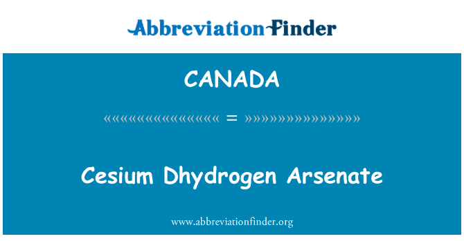 CANADA: 銫 Dhydrogen 砷酸鹽