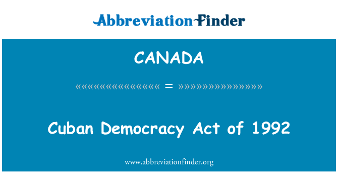 CANADA: Kubanische Demokratie Act von 1992