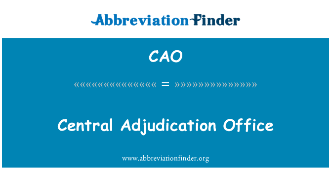 CAO: Zentrale Adjudication Office