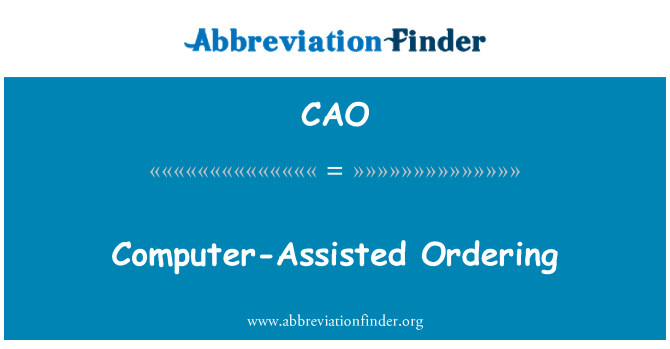 CAO: Computer-Assisted Ordering