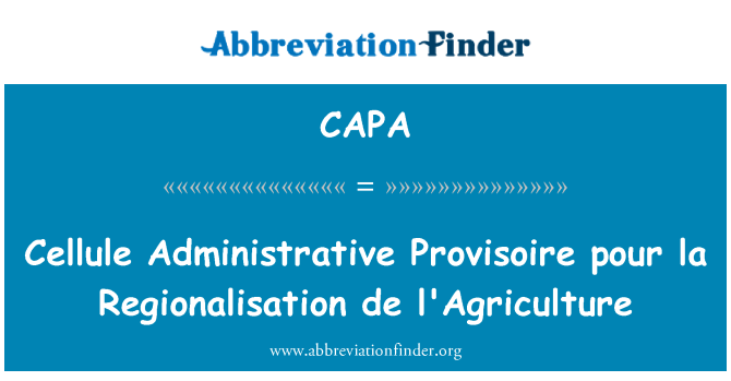 CAPA: Cellule administratif Provisoire vide la Régionalisation de l'Agriculture