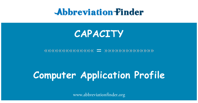 CAPACITY: کمپیوٹر ایپلی کیشن پروفائل
