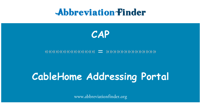 CAP: CableHome Addressing Portal