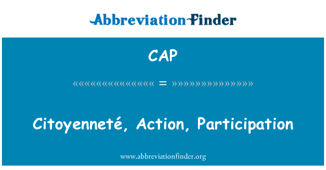 CAP: Citoyenneté, Action, Participation