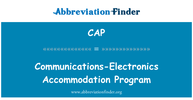 CAP: Communications-Electronics Accommodation Program