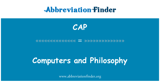 CAP: Computers and Philosophy
