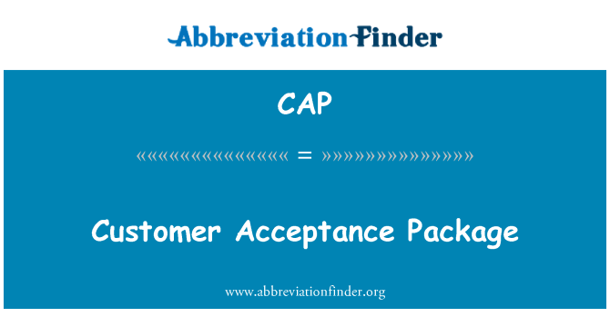 CAP: Customer Acceptance Package