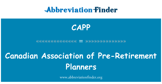 CAPP: Canadian Association of Pre-Retirement Planners