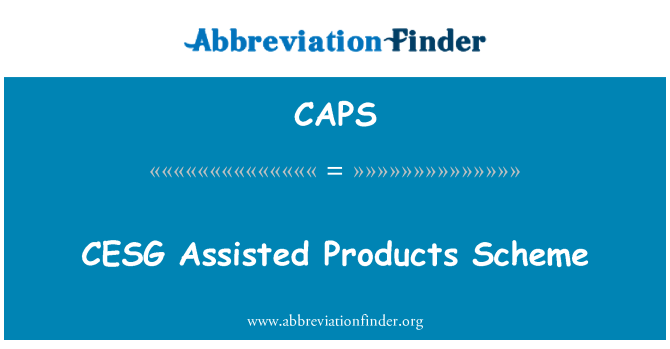 CAPS: CESG Assisted Products Scheme