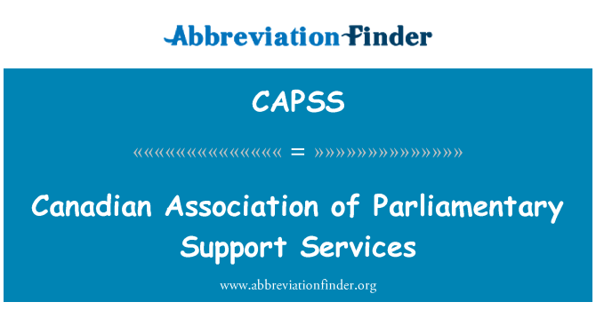 CAPSS: Canadian Association of Parliamentary Support Services