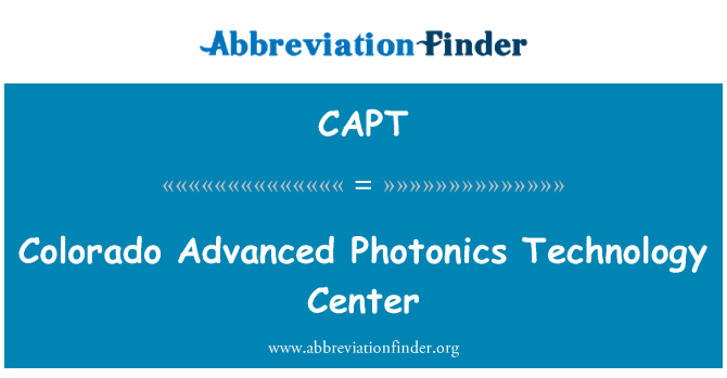CAPT: Colorado Advanced Photonics Technology Center