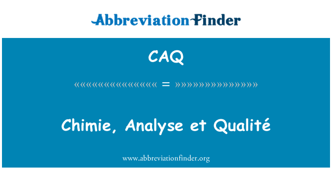 CAQ: Chimie, Analyse et Qualité