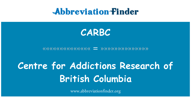 CARBC: Sant pou rechèch Dépendance de Columbia Britanik