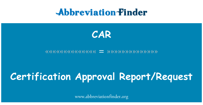 CAR: Godkännande/begäran om certifiering