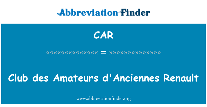 CAR: Câu lạc bộ nghiệp dư des d'Anciennes Renault