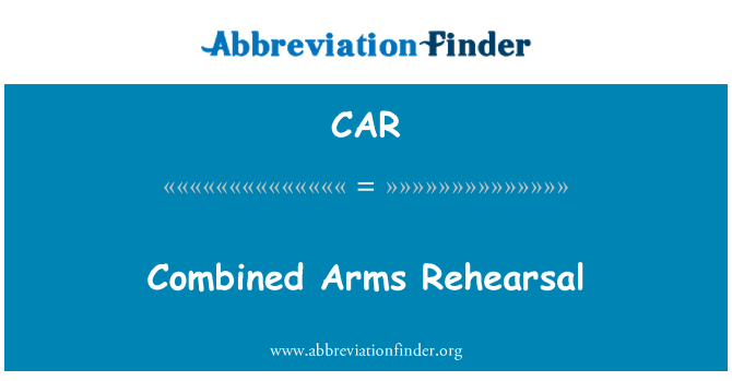 CAR: Combined Arms Rehearsal