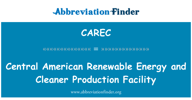 CAREC: Canolog Americanaidd ynni adnewyddadwy a glanach cyfleuster cynhyrchu
