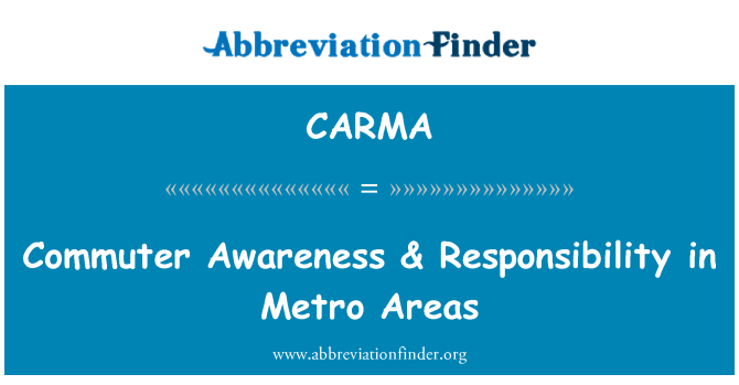 CARMA: Commuter Awareness & Responsibility in Metro Areas