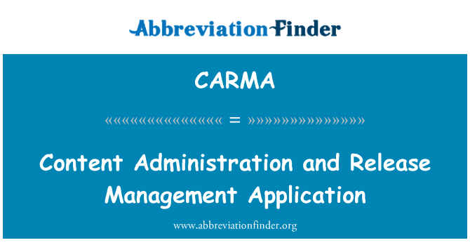 CARMA: Content Administration and Release Management Application