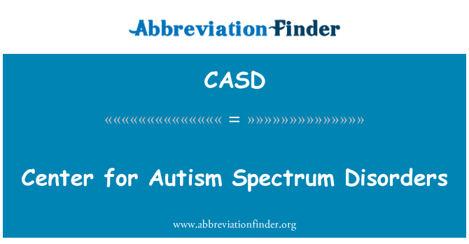 CASD: Center for Autism Spectrum Disorders