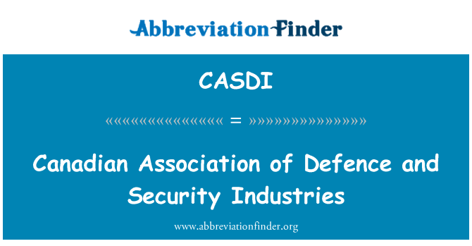CASDI: Canadian Association of Defence and Security Industries