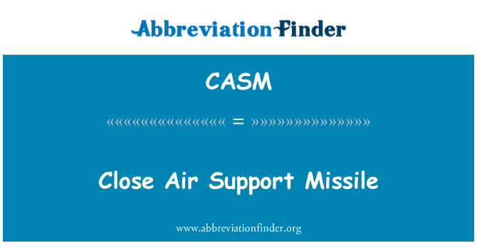 CASM: Close Air Support Missile
