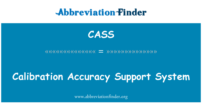 CASS: Calibration Accuracy Support System