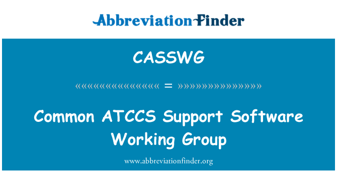 CASSWG: Common ATCCS Support Software Working Group