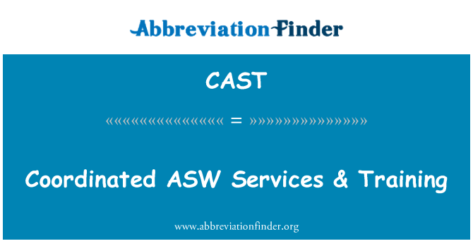CAST: Coordinated ASW Services & Training