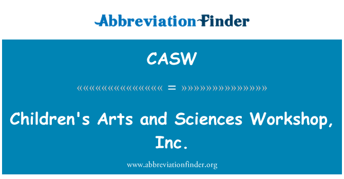 CASW: Dětské umění a věd. Workshop, Inc.