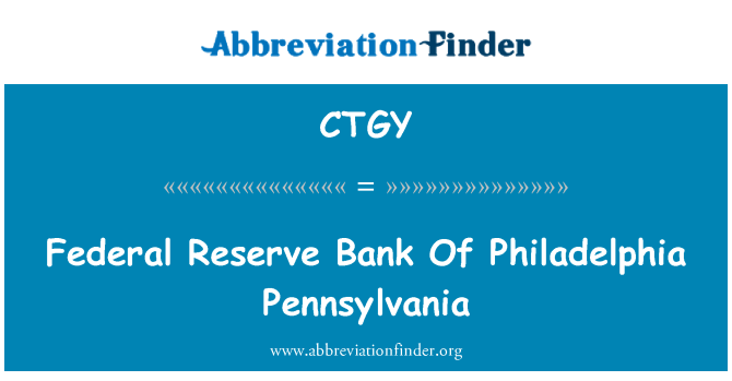 CTGY: 宾夕法尼亚州费城联邦储备银行