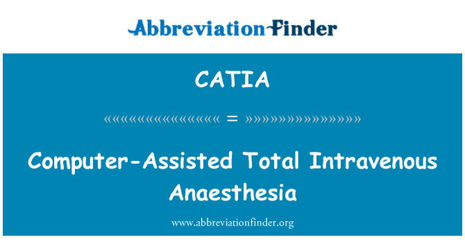 CATIA: Computer-Assisted Total intravena anestesi