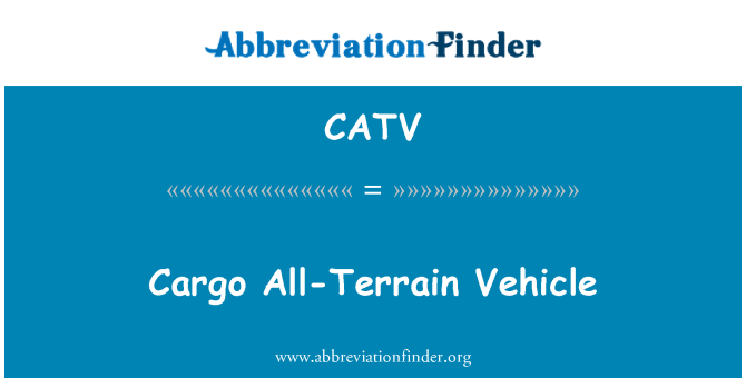 CATV: Cargo All-Terrain Vehicle