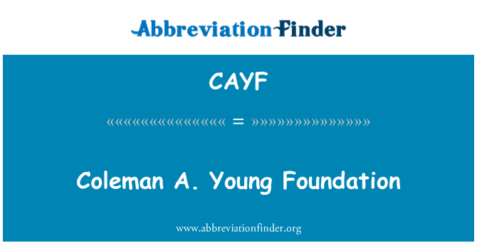 CAYF: Coleman A. Young Foundation