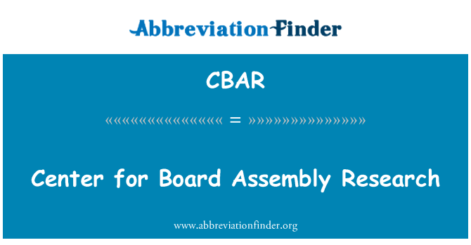 CBAR: Center for Board Assembly Research