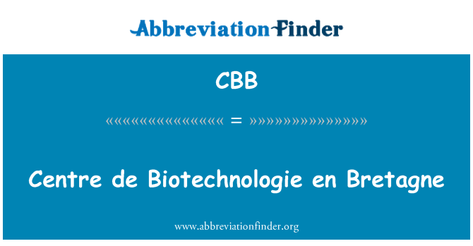 CBB: Centre de Biotechnologie en Bretagne