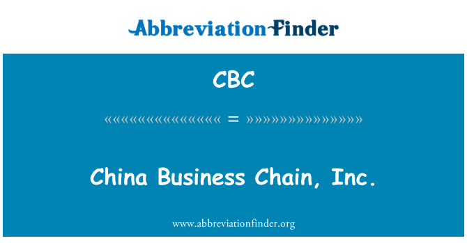 CBC: China Business Chain, Inc.