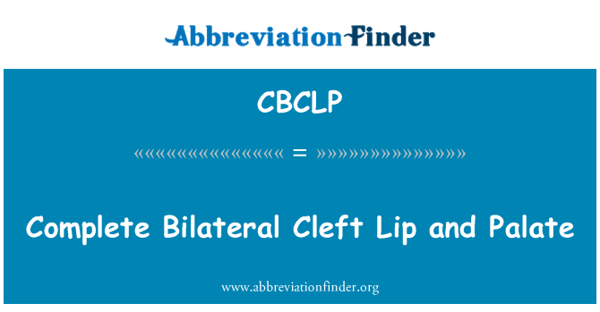 CBCLP: دو طرفہ کٹا ہونٹ اور تالو کو مکمل