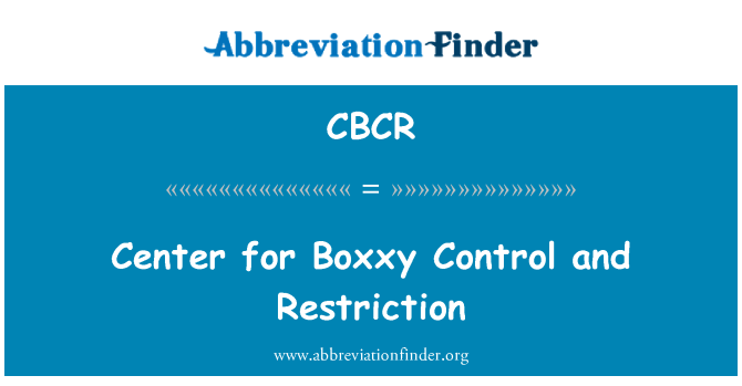 CBCR: Center for Boxxy Control and Restriction